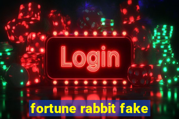 fortune rabbit fake